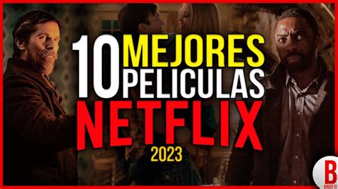 peliculas x en netflix|Las 65 mejores películas en Netflix (diciembre 2024)